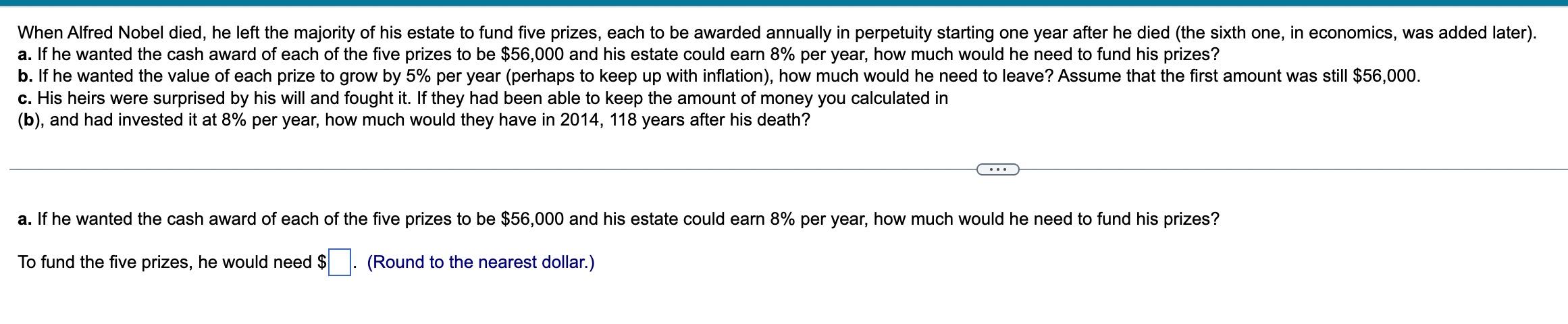 When Alfred Nobel Died He Left The Majority Of His Estate To Fund Five Prizes Each To Be Awarded Annually In Perpetuit 1