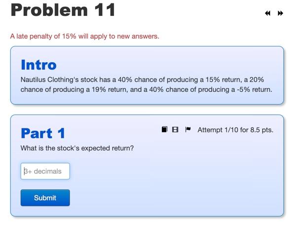 Problem 11 A Late Penalty Of 15 Will Apply To New Answers Intro Nautilus Clothing S Stock Has A 40 Chance Of Producin 1