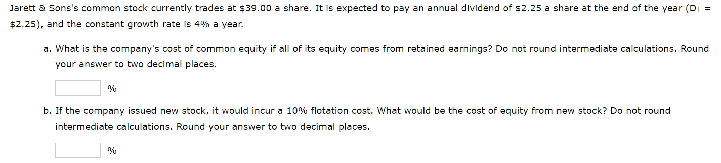 Jarett Sons S Common Stock Currently Trades At 39 00 A Share It Is Expected To Pay An Annual Dividend Of 2 25 A Sha 1