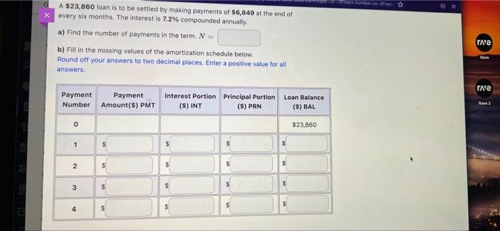 I C D X A 23 860 Loan Is To Be Settled By Making Payments Of 6 849 At The End Of Every Six Months The Interest Is 7 2 1