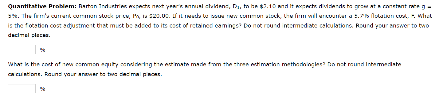 Quantitative Problem Barton Industries Expects Next Year S Annual Dividend D To Be 2 10 And It Expects Dividends To 1
