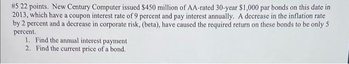 5 22 Points New Century Computer Issued 450 Million Of Aa Rated 30 Year 1 000 Par Bonds On This Date In 2013 Which 2