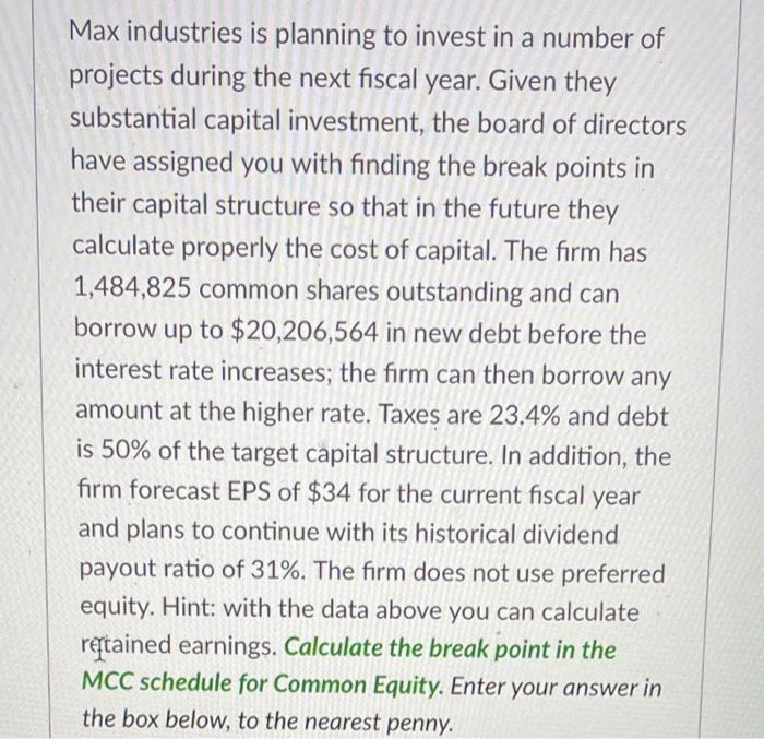Max Industries Is Planning To Invest In A Number Of Projects During The Next Fiscal Year Given They Substantial Capital 1