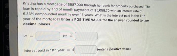 I P Kristina Has A Mortgage Of 587 000 Through Her Bank For Property Purchased The Loan Is Repaid By End Of Month Paym 1