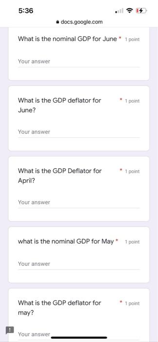 5 36 Your Answer What Is The Nominal Gdp For May 1 Point What Is The Gdp Deflator For May Your Answer Docs Google Com D 3