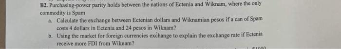 B2 Purchasing Power Parity Holds Between The Nations Of Ectenia And Wiknam Where The Only Commodity Is Spam A Calcula 1