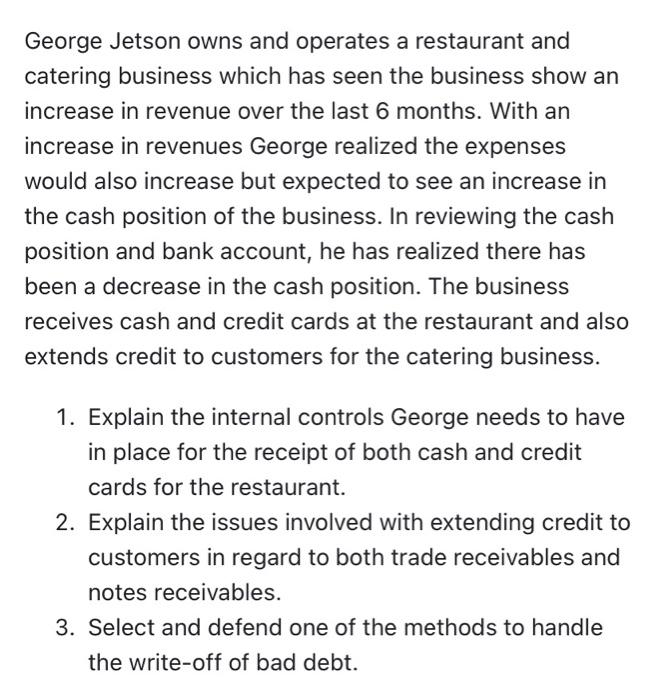 George Jetson Owns And Operates A Restaurant And Catering Business Which Has Seen The Business Show An Increase In Reven 1