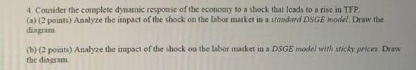 4 Consider The Complete Dynamic Response Of The Economy To A Shock That Leads To A Rise In Tfp A 2 Points Analyze 1