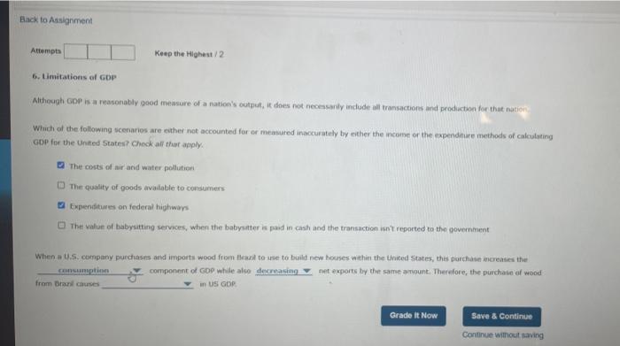 Back To Assignment Attempts 6 Limitations Of Gdp Keep The Highest 2 Although Gdp Is A Reasonably Good Measure Of A Nati 1
