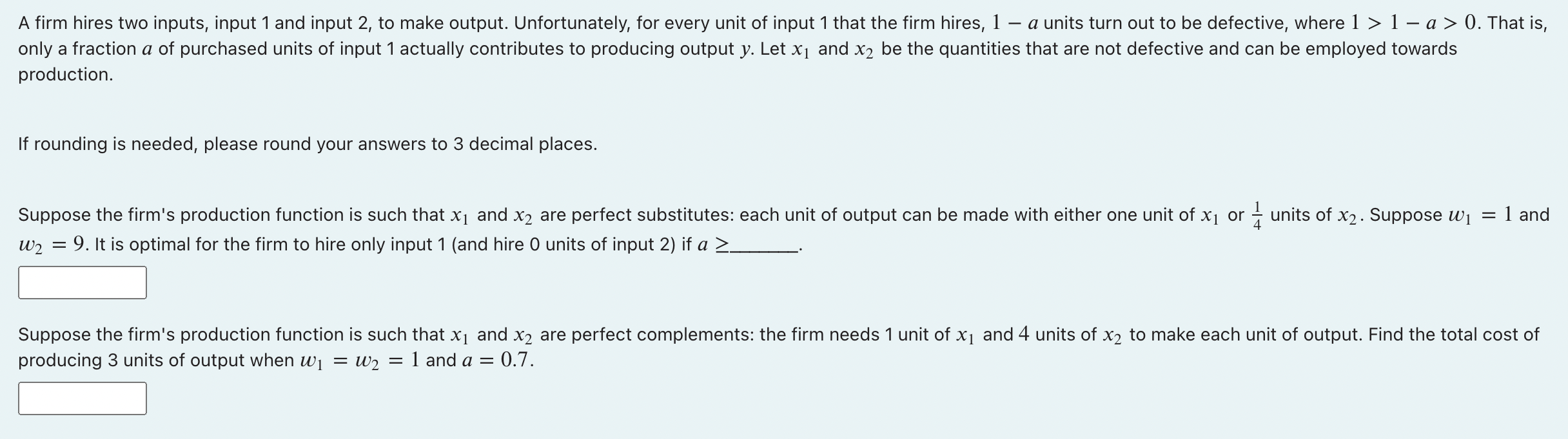 A Firm Hires Two Inputs Input 1 And Input 2 To Make Output Unfortunately For Every Unit Of Input 1 That The Firm Hir 1
