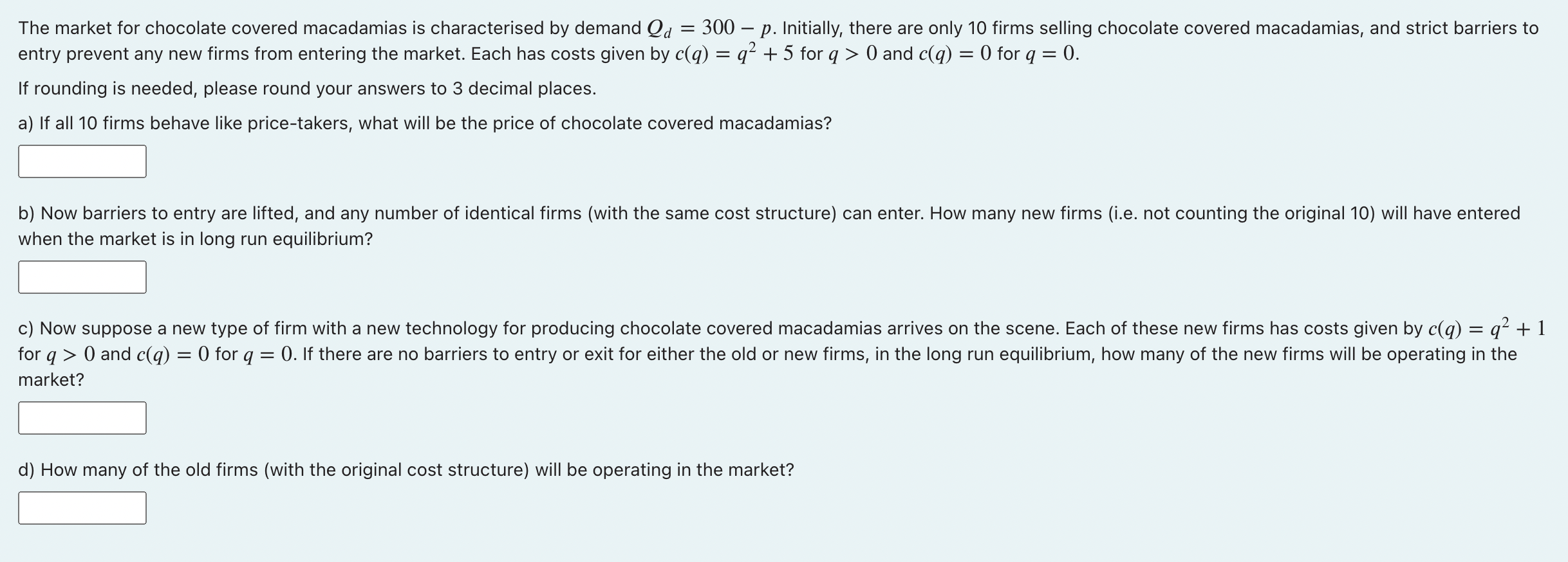 The Market For Chocolate Covered Macadamias Is Characterised By Demand Qd 300 P Initially There Are Only 10 Firms 1