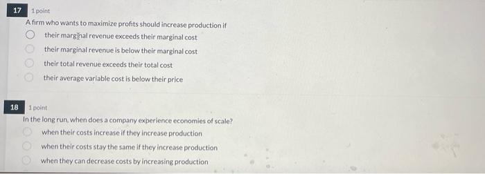 17 1 Point A Firm Who Wants To Maximize Profits Should Increase Production If Their Marginal Revenue Exceeds Their Margi 1