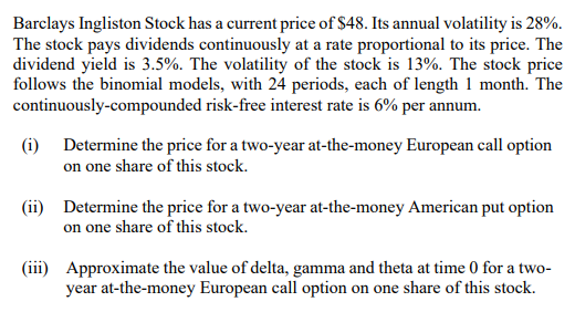 Barclays Ingliston Stock Has A Current Price Of 48 Its Annual Volatility Is 28 The Stock Pays Dividends Continuously 1