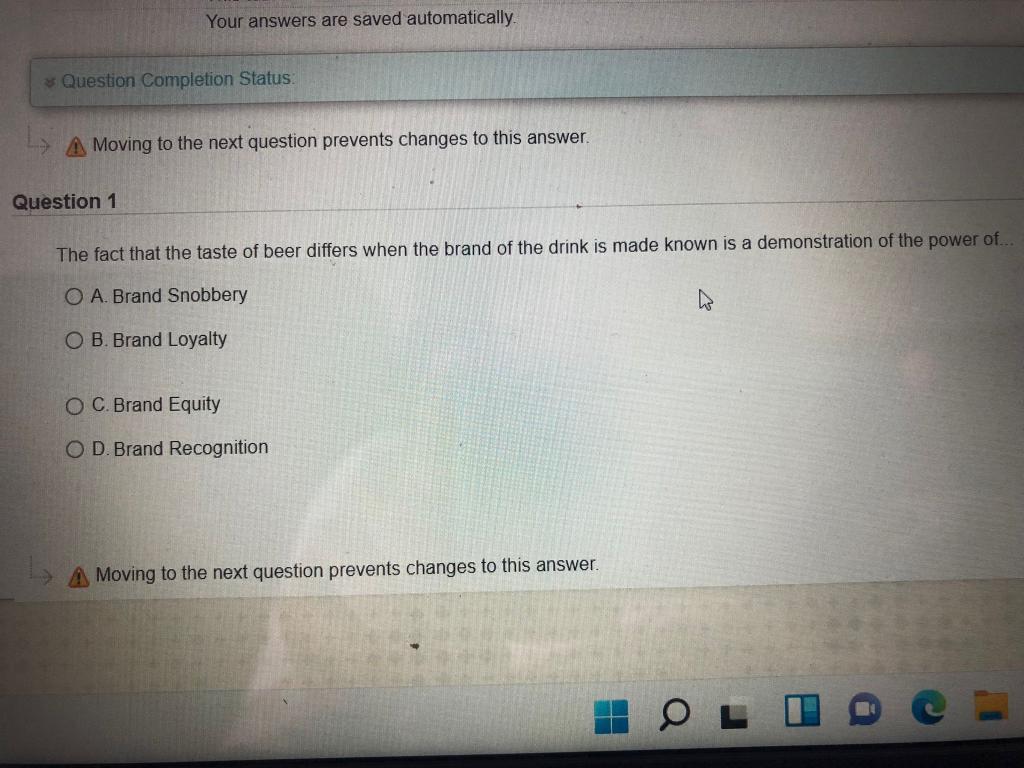 Your Answers Are Saved Automatically Question Completion Status A Moving To The Next Question Prevents Changes To This 1