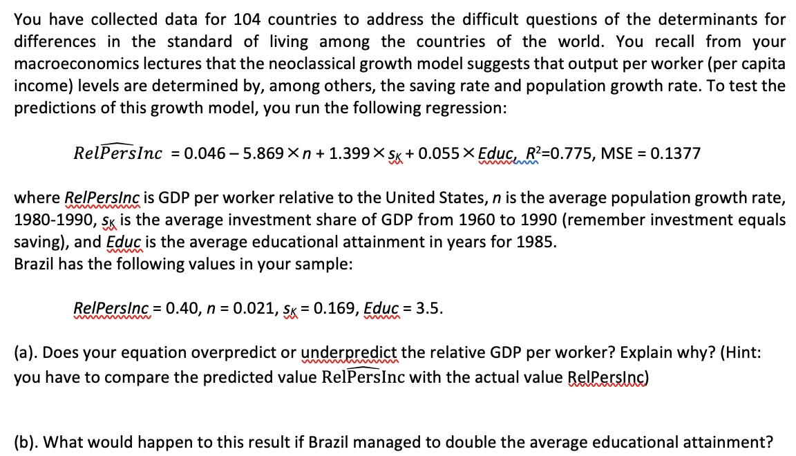 You Have Collected Data For 104 Countries To Address The Difficult Questions Of The Determinants For Differences In The 1