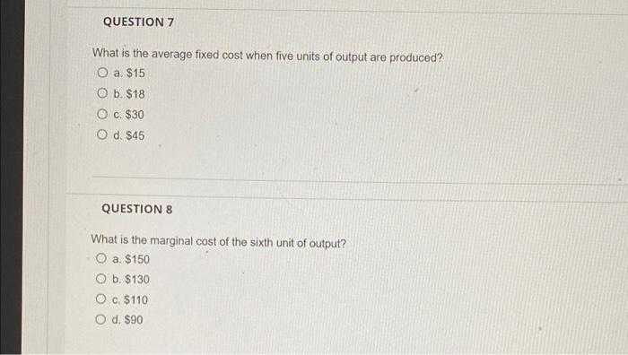 Answer The Next Four Questions After Completing The Cost Table Below Quantity Tc Mc Afc Avc Atc 0 1 2 3 4 5 6 90 140 41 2