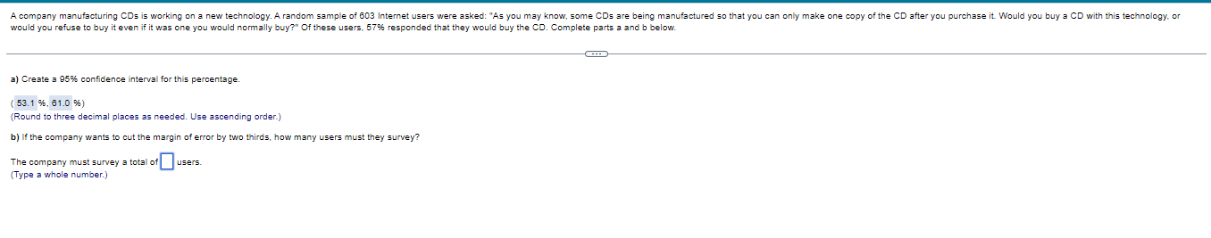 A Company Manufacturing Cds Is Working On A New Technology A Random Sample Of 603 Internet Users Were Asked As You Ma 1