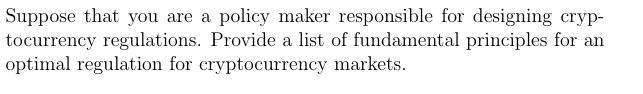 Suppose That You Are A Policy Maker Responsible For Designing Cryp Tocurrency Regulations Provide A List Of Fundamenta 1