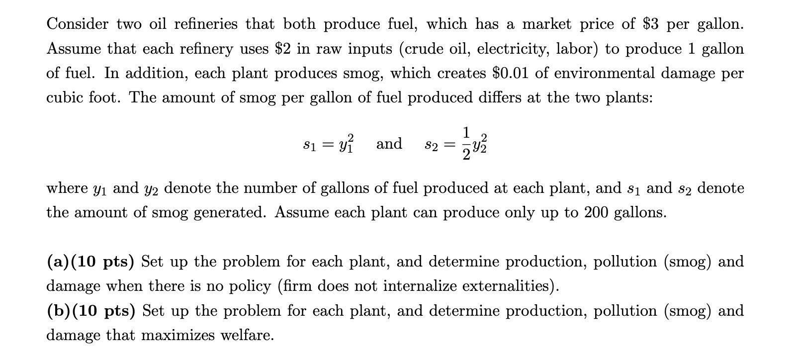 Consider Two Oil Refineries That Both Produce Fuel Which Has A Market Price Of 3 Per Gallon Assume That Each Refinery 1