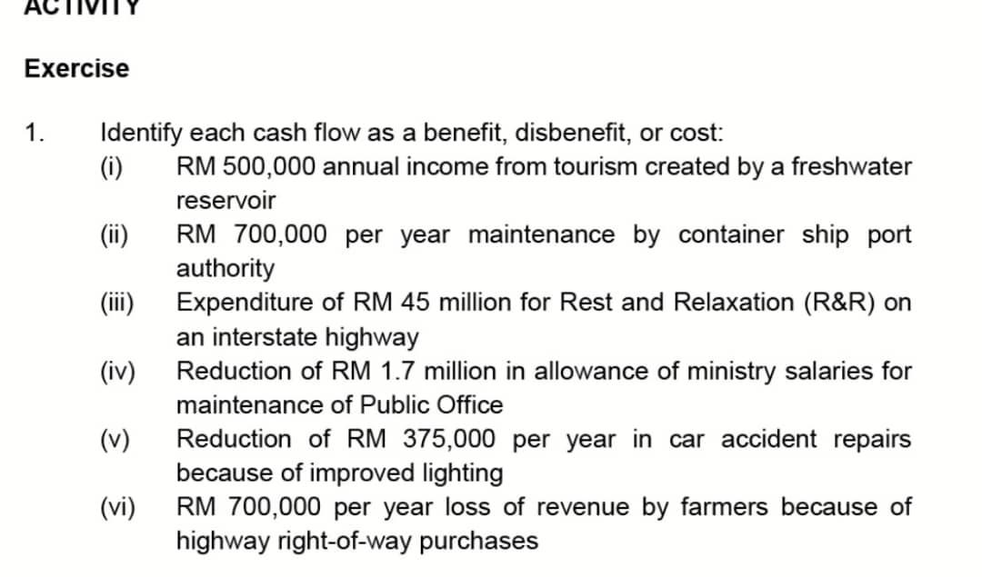 Exercise 1 Identify Each Cash Flow As A Benefit Disbenefit Or Cost I Ii Iii Iv V Vi Rm 500 000 Annual In 1