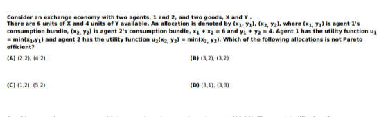 Consider An Exchange Economy With Two Agents 1 And 2 And Two Goods X And Y There Are 6 Units Of X And 4 Units Of Y A 1