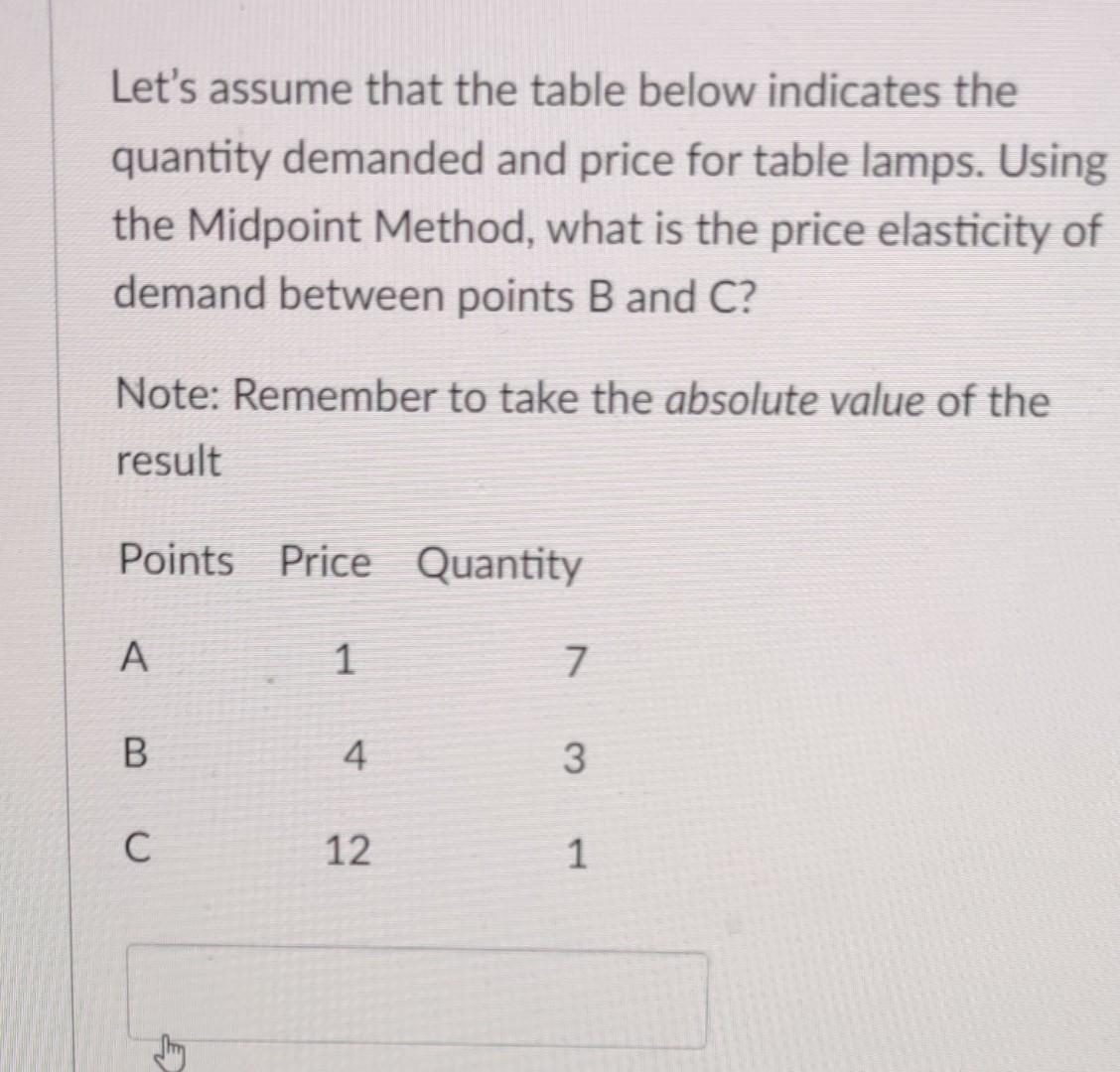 Let S Assume That The Table Below Indicates The Quantity Demanded And Price For Table Lamps Using The Midpoint Method 1