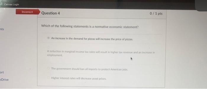 Nts Ort Drive Incorrect Question 5 Which Of The Following Is A Normative Economic Statement Congress Should Increase Th 3