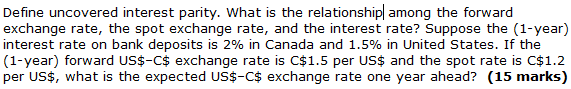 Define Uncovered Interest Parity What Is The Relationship Among The Forward Exchange Rate The Spot Exchange Rate And 1