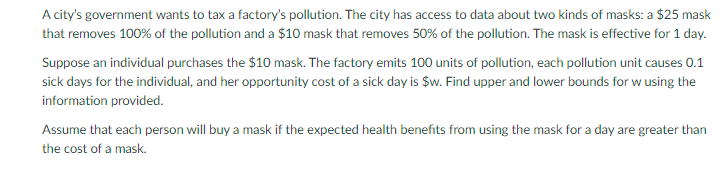 A City S Government Wants To Tax A Factory S Pollution The City Has Access To Data About Two Kinds Of Masks A 25 Mask 1