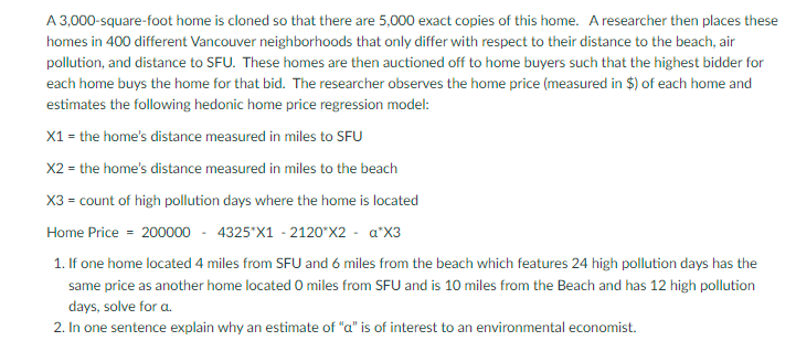 A 3 000 Square Foot Home Is Cloned So That There Are 5 000 Exact Copies Of This Home A Researcher Then Places These Hom 1