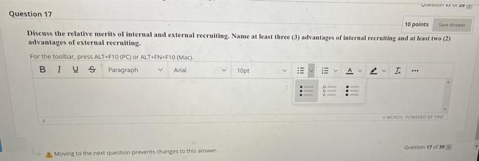 Question 17 10 Points Save Answer Discuss The Relative Merits Of Internal And External Recruiting Name At Least Three 1