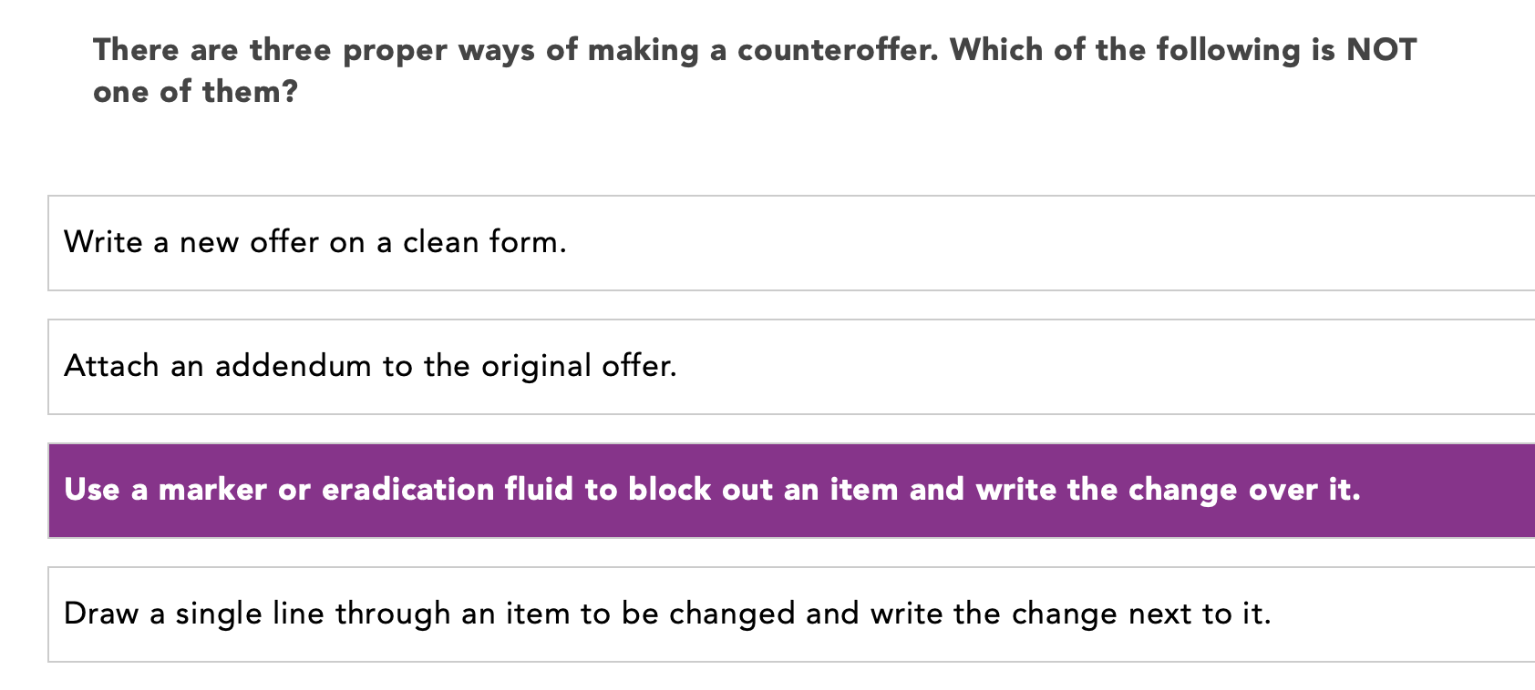 There Are Three Proper Ways Of Making A Counteroffer Which Of The Following Is Not One Of Them Write A New Offer On A 1