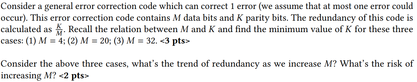 Consider A General Error Correction Code Which Can Correct 1 Error We Assume That At Most One Error Could Occur This 1