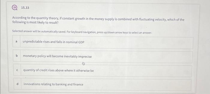 According To The Quantity Theory If Constant Growth In The Money Supply Is Combined With Fluctuating Velocity Which Of 1