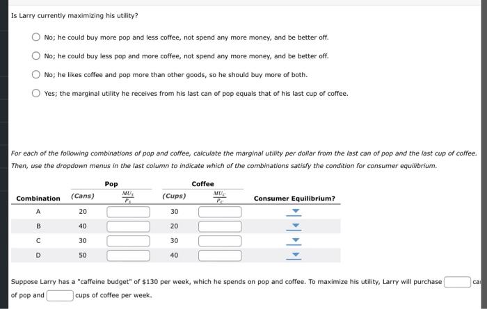 3 Finding The Optimal Combination Of Two Goods Larry Enjoys Consuming Both Pop And Coffee Each Can Of Pop Costs Ps S1 2