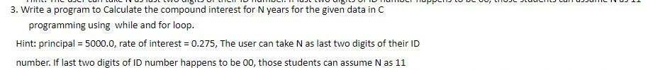 11 3 Write A Program To Calculate The Compound Interest For N Years For The Given Data In C Programming Using While And 1