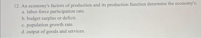 12 An Economy S Factors Of Production And Its Production Function Determine The Economy S A Labor Force Participation 1