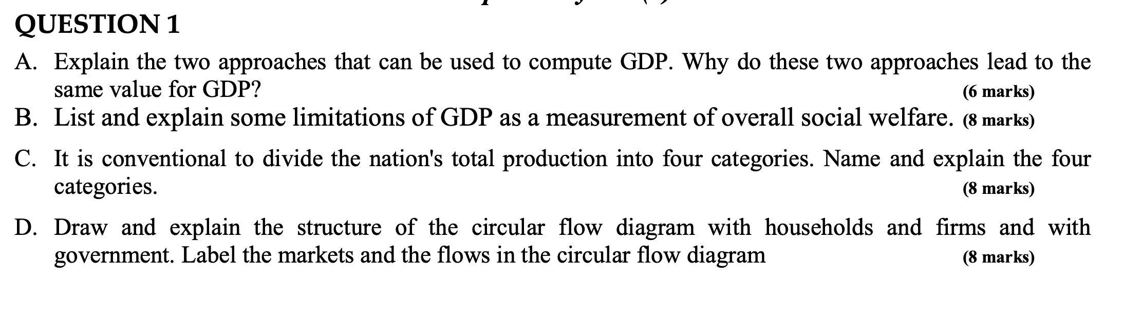 Question 1 A Explain The Two Approaches That Can Be Used To Compute Gdp Why Do These Two Approaches Lead To The Same V 1