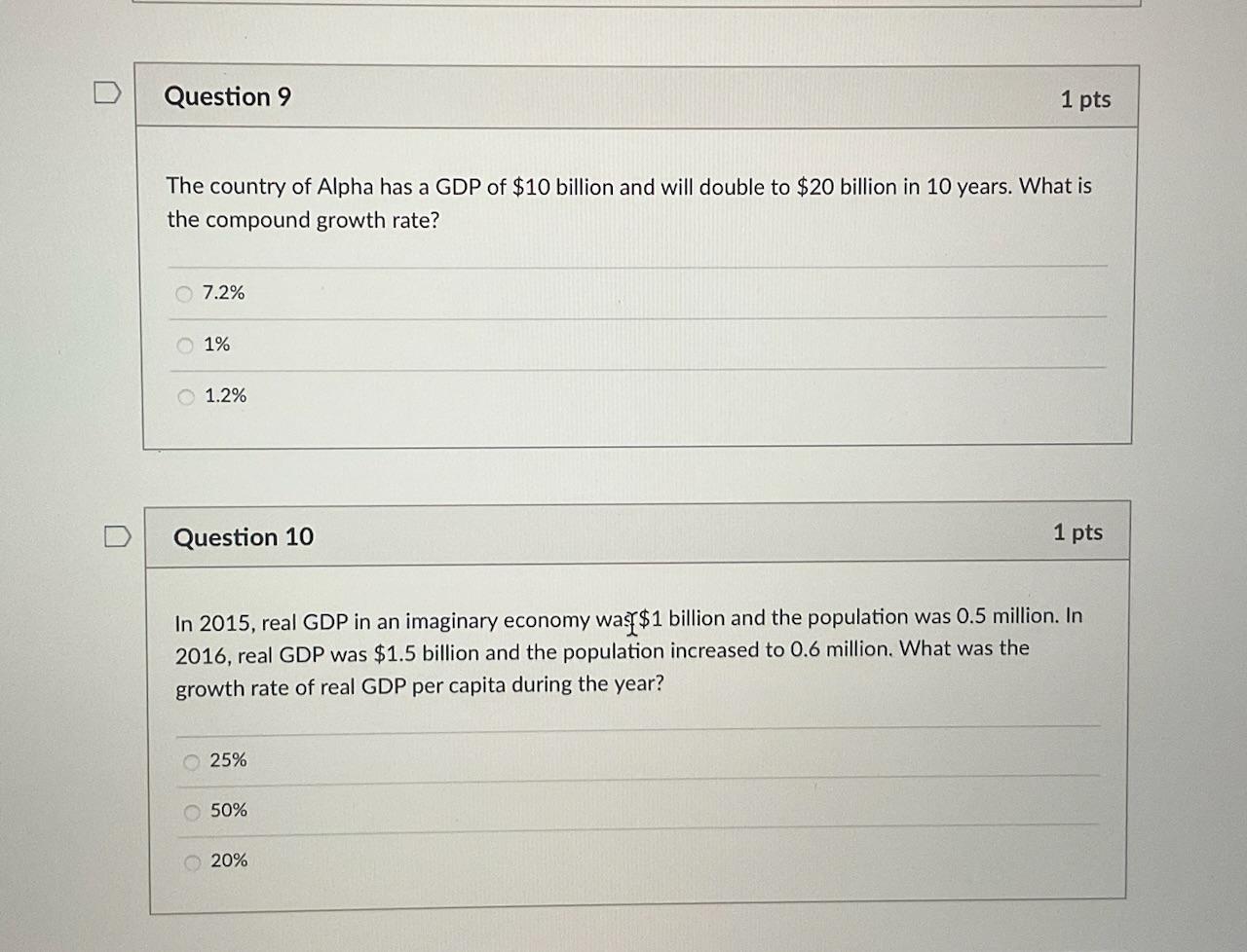 Question 9 The Country Of Alpha Has A Gdp Of 10 Billion And Will Double To 20 Billion In 10 Years What Is The Compoun 1