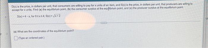 D X Is The Price In Dollars Per Unit That Consumers Are Willing To Pay For X Units Of An Item And S X Is The Price 1