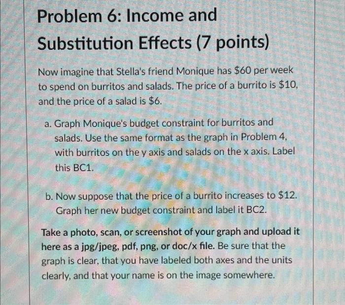 Problem 6 Income And Substitution Effects 7 Points Now Imagine That Stella S Friend Monique Has 60 Per Week To Spend 1