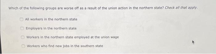 6 Contrasting Labor Union Laws In Two States Consider Two States That Adopt Different Laws Concerning Labor Unions The 4