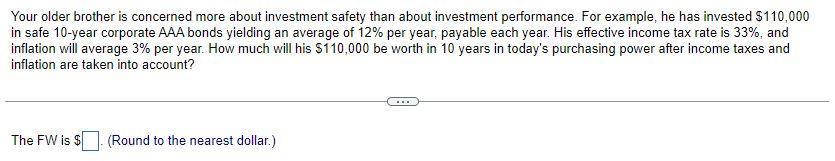 Your Older Brother Is Concerned More About Investment Safety Than About Investment Performance For Example He Has Inve 1