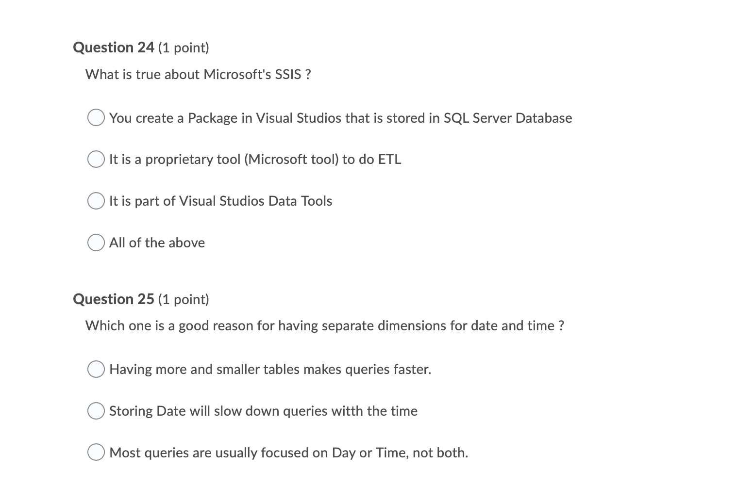 Question 24 1 Point What Is True About Microsoft S Ssis You Create A Package In Visual Studios That Is Stored In Sql 1