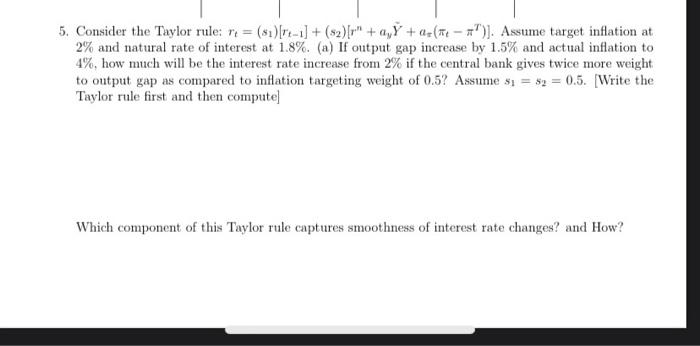 5 Consider The Taylor Rule R 81 Ri 1 R A Y A Assume Target Inflation At 2 And Natural Rate Of Inte 1