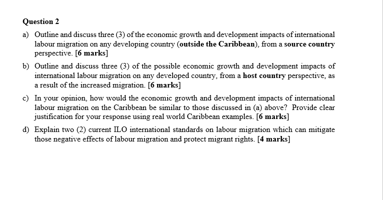 Question 2 A Outline And Discuss Three 3 Of The Economic Growth And Development Impacts Of International Labour Migra 1