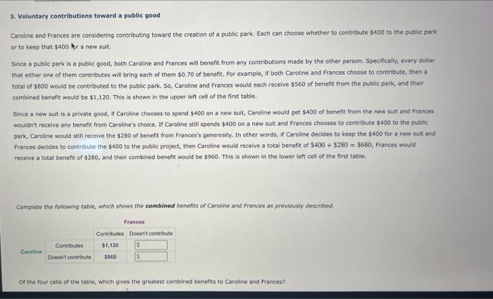 3 Voluntary Contributions Toward A Public Good Caroline And Frances Are Considering Contributing Toward The Creation Of 1