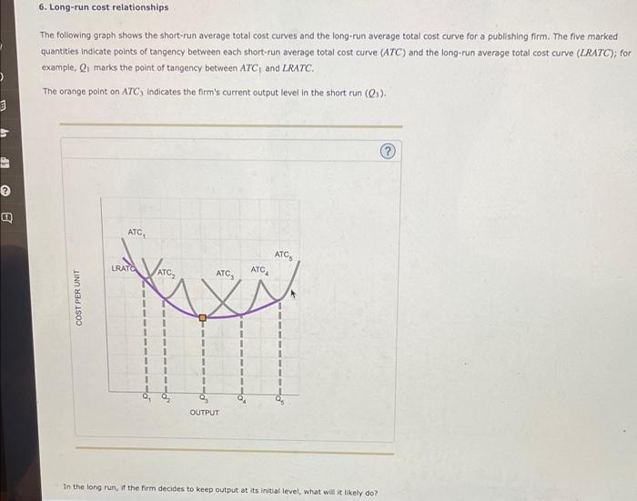6 Long Run Cost Relationships The Following Graph Shows The Short Run Average Total Cost Curves And The Long Run Aver 1