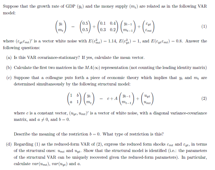 Suppose That The Growth Rate Of Gdp Y And The Money Supply M Are Related As In The Following Var Model Yt 1 Eyt Yt 1