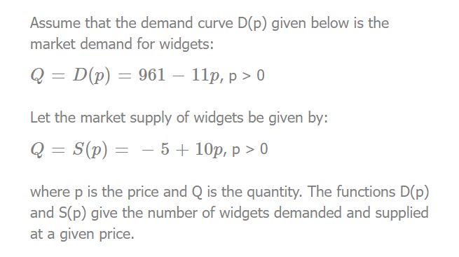 Assume That The Demand Curve D P Given Below Is The Market Demand For Widgets Q D P 961 11p P 0 Let The Mark 1